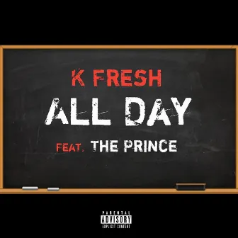 All Day by Onlytheprince