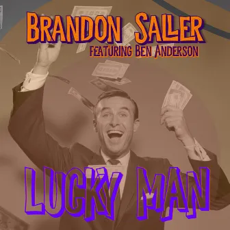 Lucky Man by Brandon Saller