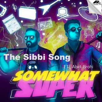 The Sibbi Song by SomeWhatSuper