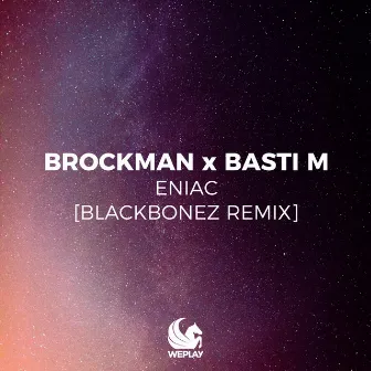 ENIAC (BlackBonez Remix) by Brockman