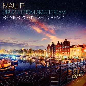 Drugs From Amsterdam (Reinier Zonneveld Remix) by Mau P