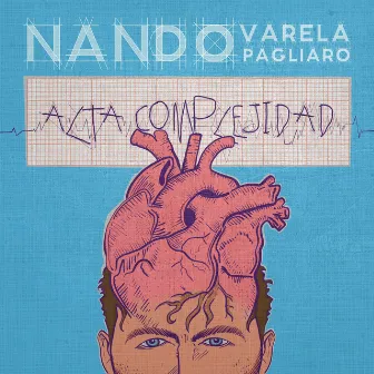 Alta Complejidad by Nando Varela Pagliaro