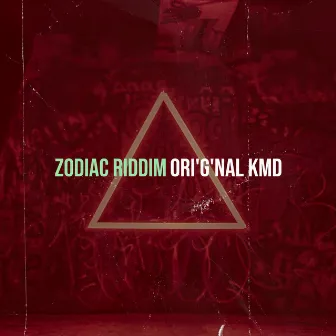 Zodiac Riddim by Ori'G'nal Kmd