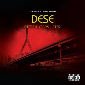 Confidence & J Ferra Present: Dese 15 Years Later by J Ferra