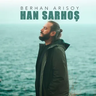 Han Sarhoş by Berhan Arısoy