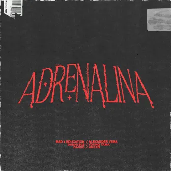 Adrenalina by Bad 4 Education