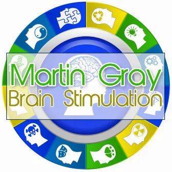 Brain Stimulation by Martin Gray