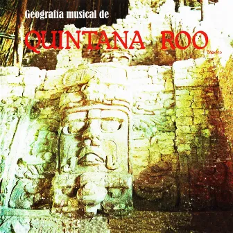 Geografía musical de Quintana Roo by Bebu Silvetti