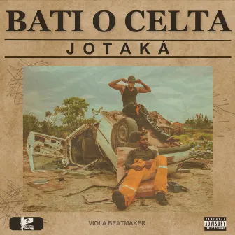 Bati O Celta by JOTAKÁ