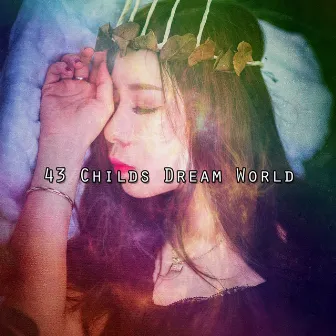 43 Childs Dream World by Sleep Help