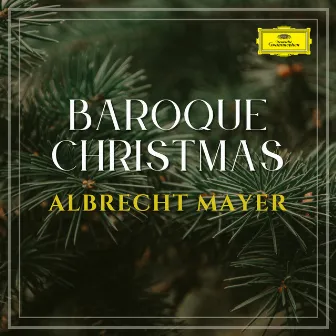 Baroque Christmas: Albrecht Mayer by Albrecht Mayer