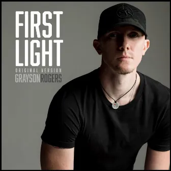 First Light (Original Version) by Grayson Rogers