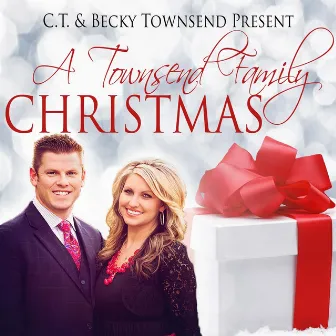 A Townsend Family Christmas by C.T. & Becky Townsend