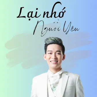 Lại Nhớ Người Yêu by Đinh Tùng Chinh