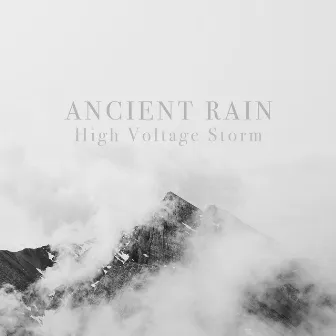 High Voltage Storm by ANCIENT RAIN