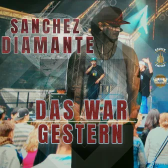 Das war gestern by Sanchez Diamante