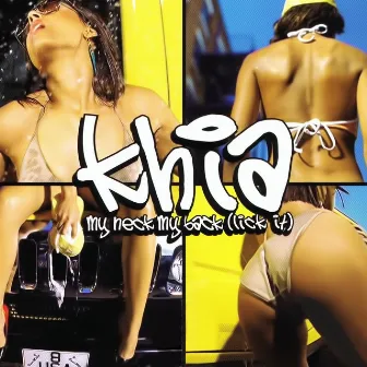 My Neck, My Back (Lick It) - Remixes by Khia