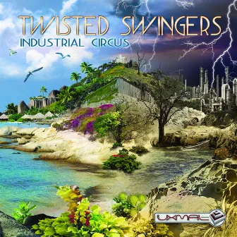 Industrial Circus by Twisted Swingers