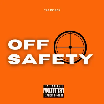 Off Safety by Tae Roads