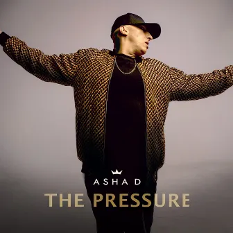 The Pressure by Asha D