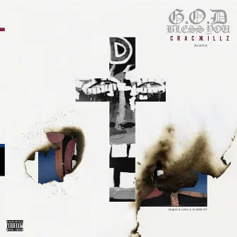 G.O.D Bless You by CrackKillz da G.O.D