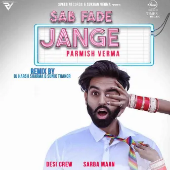 Sab Fade Jange (Remix) - Single by Sunix Thakor