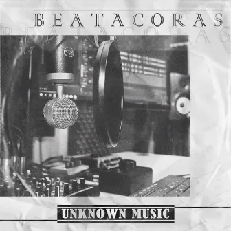 Beatacoras (Remastered) by UNKNOWN MUSIC