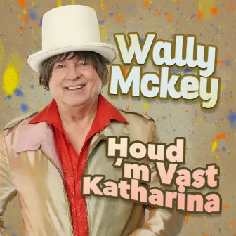 Houd 'm Vast Katharina by Wally Mckey