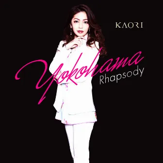 YOKOHAMA Rhapsody by KAORI