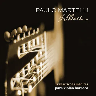 Transcrições Inéditas para Violão Barroco by Paulo Martelli