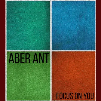 Focus on You by Aber Ant