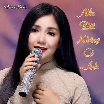 Nếu Đời Không Có Anh by Hoàng Trang