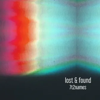 Lost & Found by 7t2names