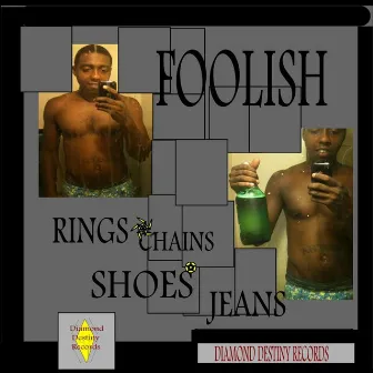 Rings, Chains, Shoes & Jeans by Foolish