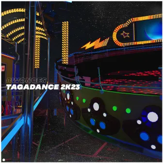 TAGADANCE 2K23 by Bwonces