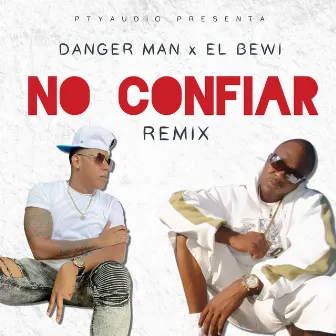 No Confiar (EL BEWI Remix) by EL BEWI