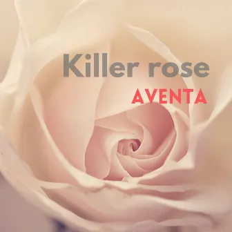 Killer Rose by Aventa