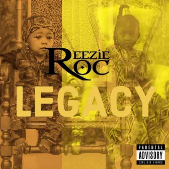 Legacy by Reezie Roc