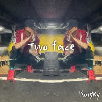 Two Face by Korsky