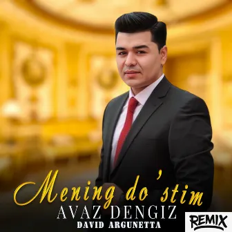 Mening do'stim (Remix) by David Argunetta