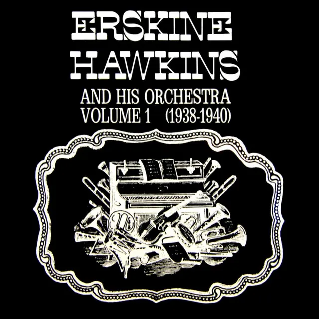 Erskine Hawkins & His Orchestra, Vol. 1