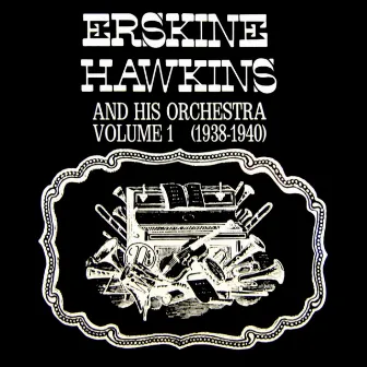 Erskine Hawkins & His Orchestra, Vol. 1 by Erskine Hawkins & His Orchestra