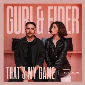 That's My Game by Guri & Eider