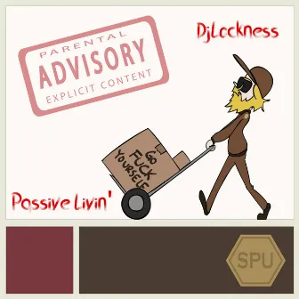 Passive Livin' by DjLockness