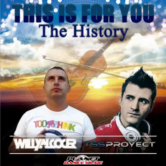 This Is For You (The History) by Willy Alcocer