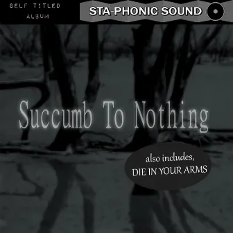 Succumb to Nothing by Self Titled Album