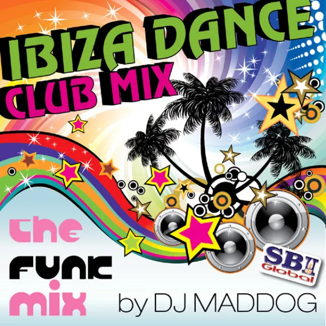 Ibiza Dance Club Mix - The Funk Mix