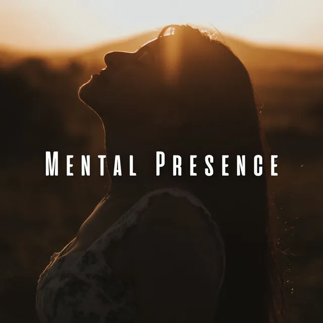 Mental Presence: Chill Music for Mindful Focus