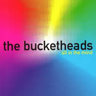 All In The Mind by The Bucketheads