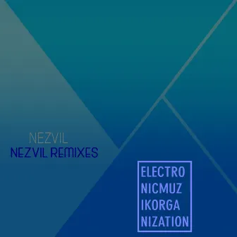 Nezvil Remixes by Nezvil